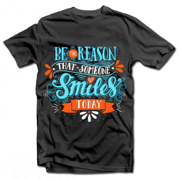 T-shirt "Be the reason that someone smiles" T-shirt "Be the reason that someone smiles"