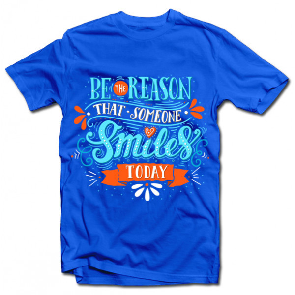 T-shirt "Be the reason that someone smiles" T-shirt "Be the reason that someone smiles"