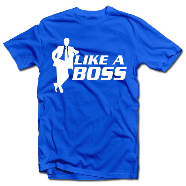 T-shirt "Like a boss" T-shirt "Like a boss"