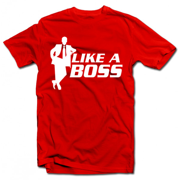 T-shirt "Like a boss" T-shirt "Like a boss"