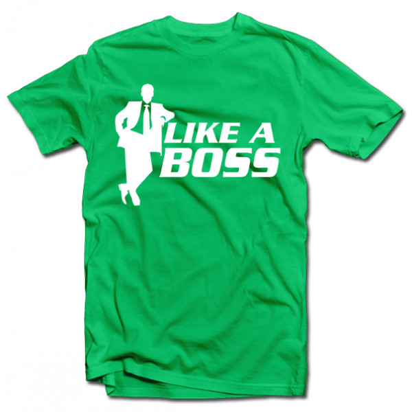 T-shirt "Like a boss" T-shirt "Like a boss"
