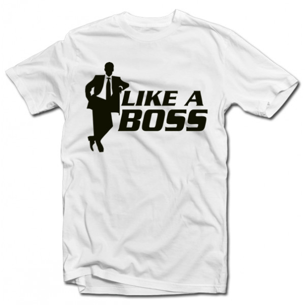 T-shirt "Like a boss" T-shirt "Like a boss"
