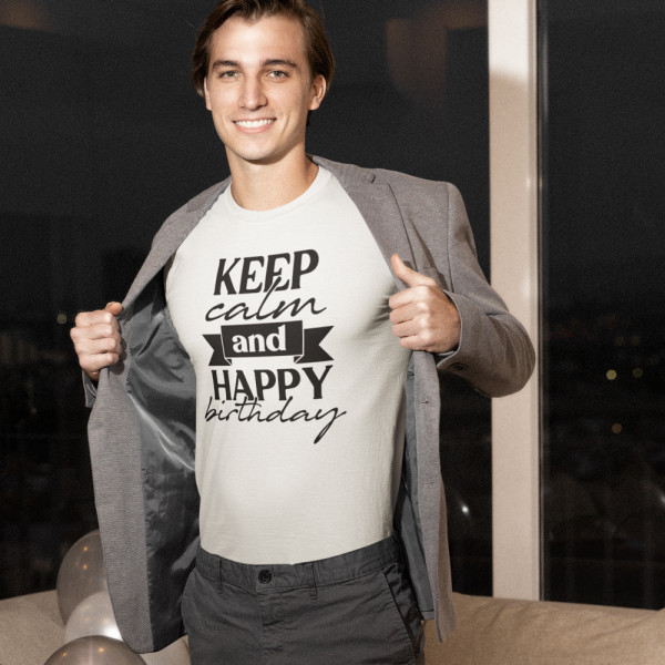 T-shirt "Keep calm and happy birthday"