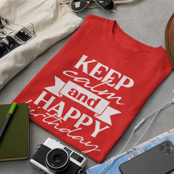 T-shirt "Keep calm and happy birthday"