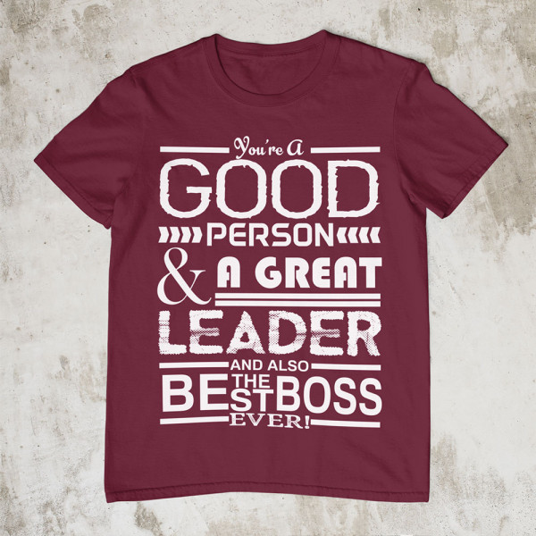 T-shirt "A Great Leader"