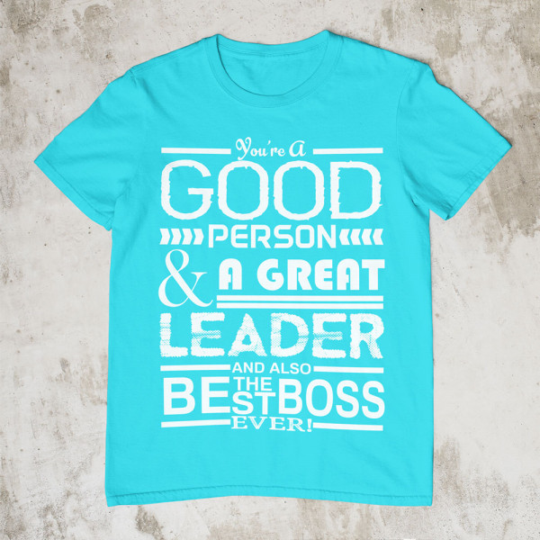 T-shirt "A Great Leader"