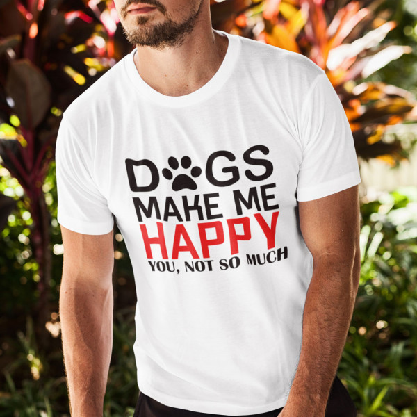 T-shirt "Dogs make me happy" T-shirt "Dogs make me happy"