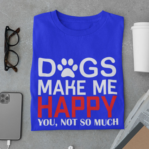 T-shirt "Dogs make me happy" T-shirt "Dogs make me happy"