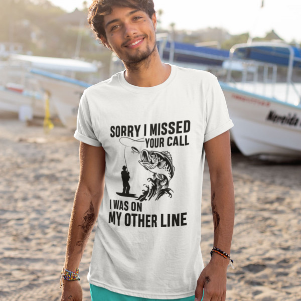 T-shirt "Sorry, I missed your call"