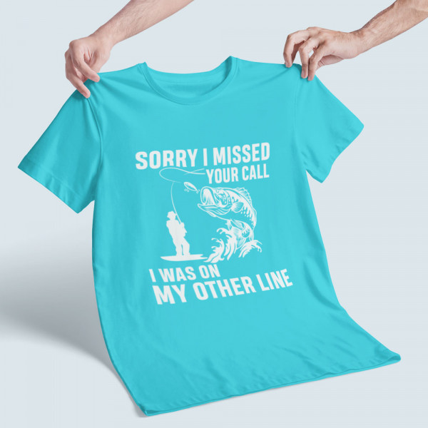 T-shirt "Sorry, I missed your call"