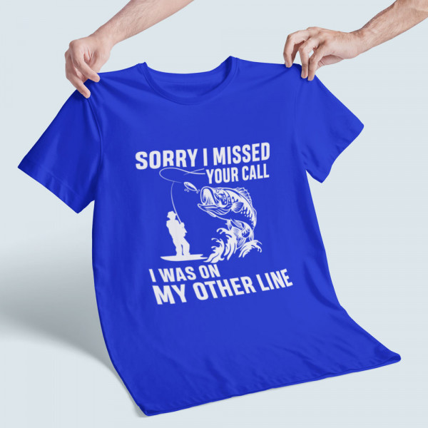 T-shirt "Sorry, I missed your call"