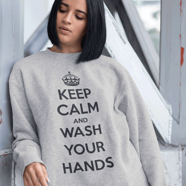 Sweatshirt "Keep Calm Wash Your Hands" (ohne Kapuze) Sweatshirt "Keep Calm Wash Your Hands" (ohne Kapuze)
