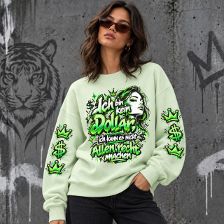 Unisex-Sweatshirt in Pastelltönen "Ich bin kein Dollar, ich kann es nicht allen recht machen"