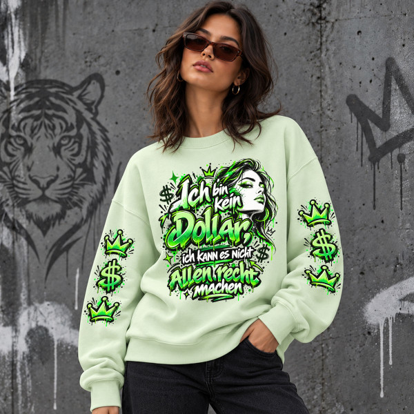Unisex-Sweatshirt in Pastelltönen "Ich bin kein Dollar, ich kann es nicht allen recht machen"