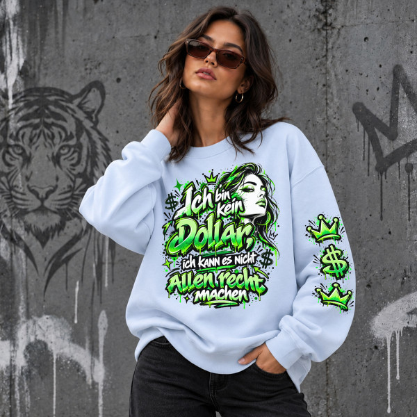 Unisex-Sweatshirt in Pastelltönen "Ich bin kein Dollar, ich kann es nicht allen recht machen"