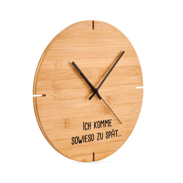 Bambus-Wanduhr "Ich komme sowieso zu spät …"