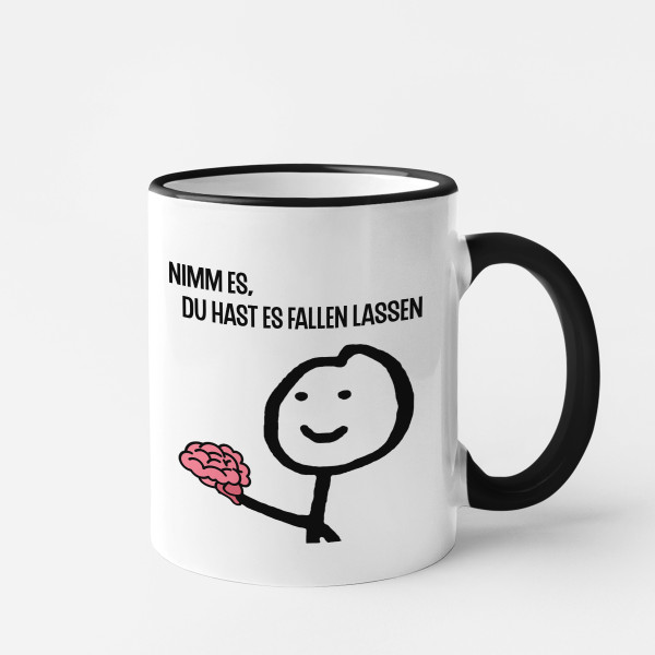 Becher "Du hast es fallen lassen" Becher "Du hast es fallen lassen"