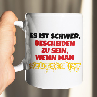 Becher "Es ist schwer, bescheiden zu sein, wenn man DEUTSCHER ist"