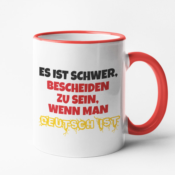 Becher "Es ist schwer, bescheiden zu sein, wenn man DEUTSCHER ist"