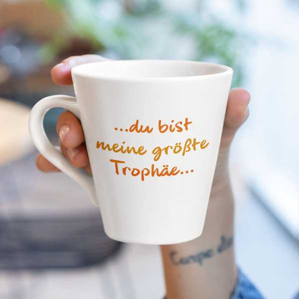 Becher "Meine größte Trophäe" Becher "Meine größte Trophäe"