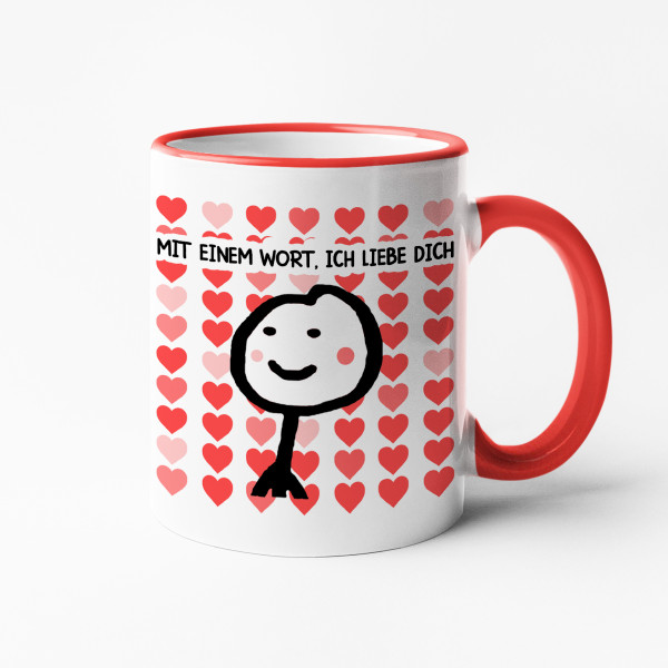 Becher "Mit einem Wort: Ich liebe dich"