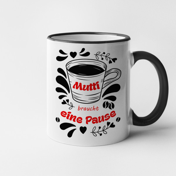 Becher "Mutti braucht eine Pause" Becher "Mutti braucht eine Pause"