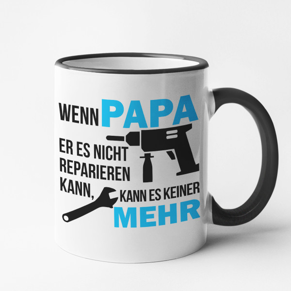 Becher "Nur DAD kann es reparieren"