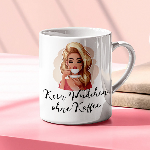 Becher "Kein Mädchen, ohne Kaffee"