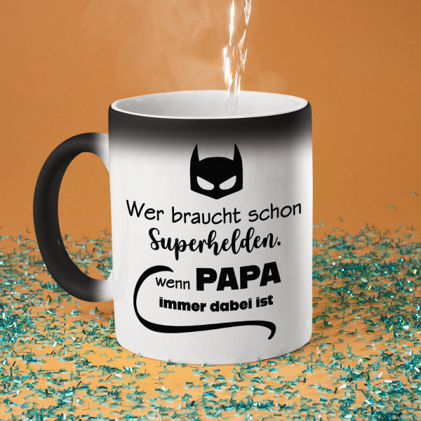 Becher "Wer braucht schon Superhelden, wenn DAD immer dabei ist?"