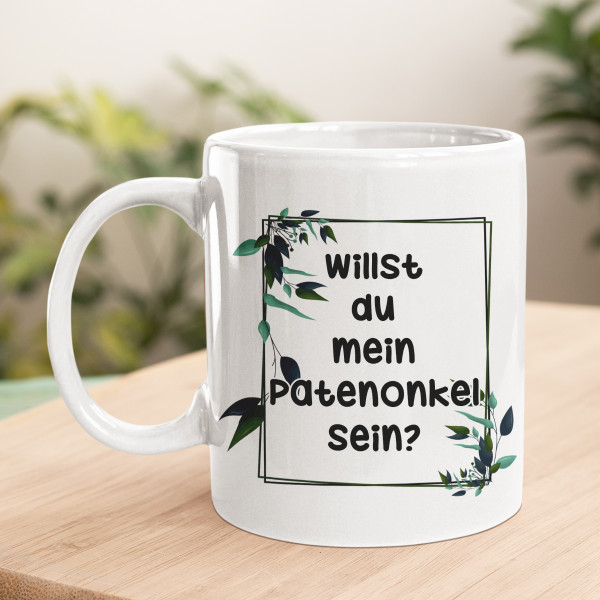 Becher "Willst du mein Patenonkel sein?"