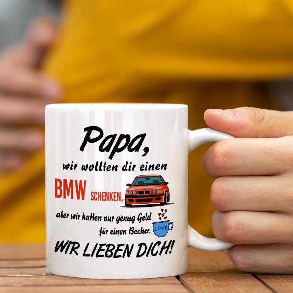 Becher "Wir wollten dir einen BMW schenken" Becher "Wir wollten dir einen BMW schenken"