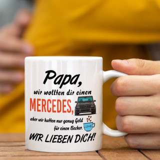 Becher "Wir wollten dir einen Mercedes" Becher "Wir wollten dir einen Mercedes"