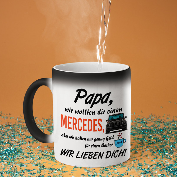 Becher "Wir wollten dir einen Mercedes"