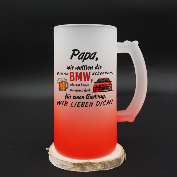 Bierkrug "Wir wollten dir einen BMW schenken"