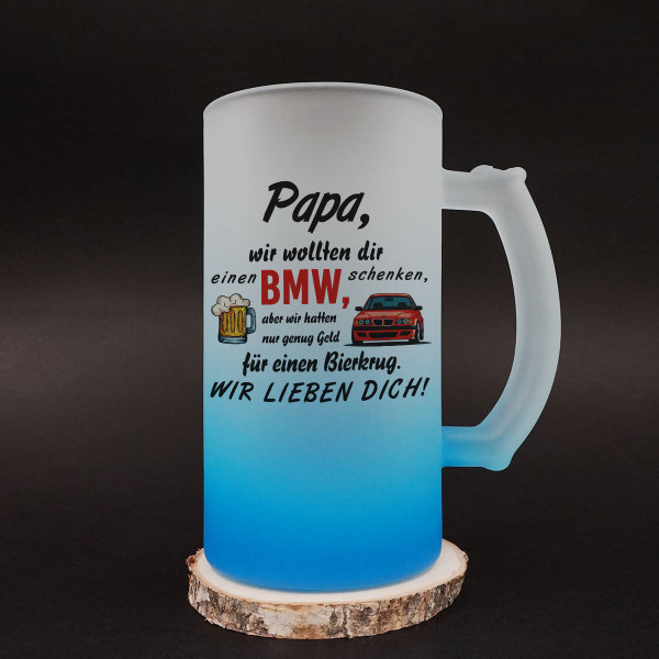 Bierkrug "Wir wollten dir einen BMW schenken"
