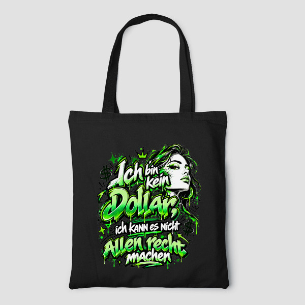Bunte Stofftasche "Ich bin kein Dollar, ich kann es nicht allen recht machen"