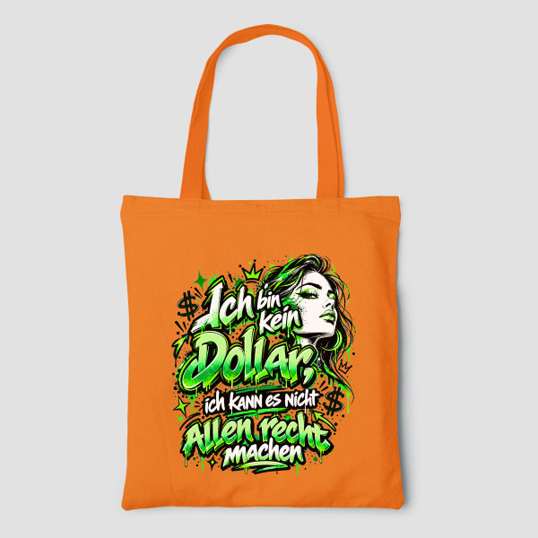 Bunte Stofftasche "Ich bin kein Dollar, ich kann es nicht allen recht machen"