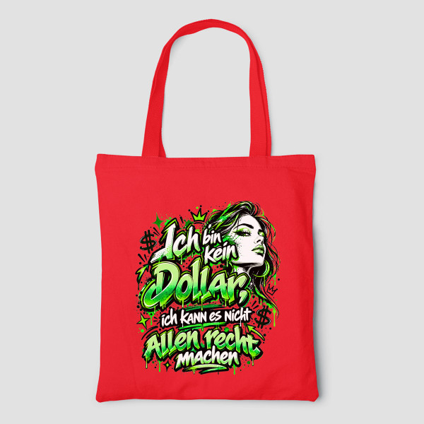 Bunte Stofftasche "Ich bin kein Dollar, ich kann es nicht allen recht machen"