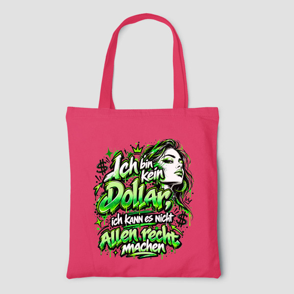 Bunte Stofftasche "Ich bin kein Dollar, ich kann es nicht allen recht machen"