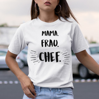 Damen-T-Shirt "Mama. Frau. Chef"