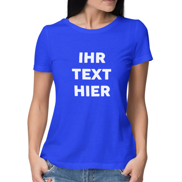 Damen-T-Shirt mit Ihrem eigenen Text