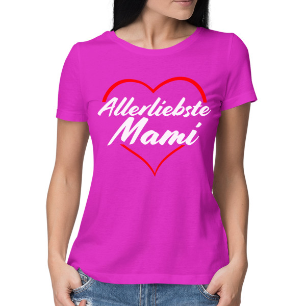 Damen-T-Shirts "Allerliebste Mami" Damen-T-Shirts "Allerliebste Mami"