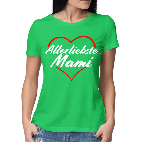 Damen-T-Shirts "Allerliebste Mami" Damen-T-Shirts "Allerliebste Mami"