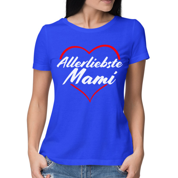 Damen-T-Shirts "Allerliebste Mami" Damen-T-Shirts "Allerliebste Mami"