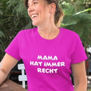 Damen-T-Shirts "Mama hat immer recht"