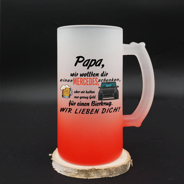 Bierkrug "Wir wollten dir einen Mercedes schenken"