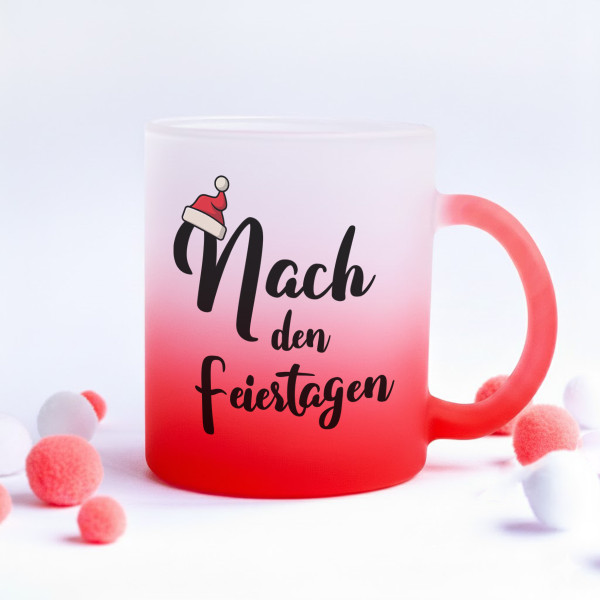 Milchglastasse "Nach den Feiertagen"