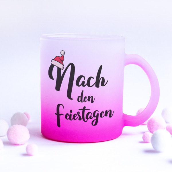 Milchglastasse "Nach den Feiertagen"