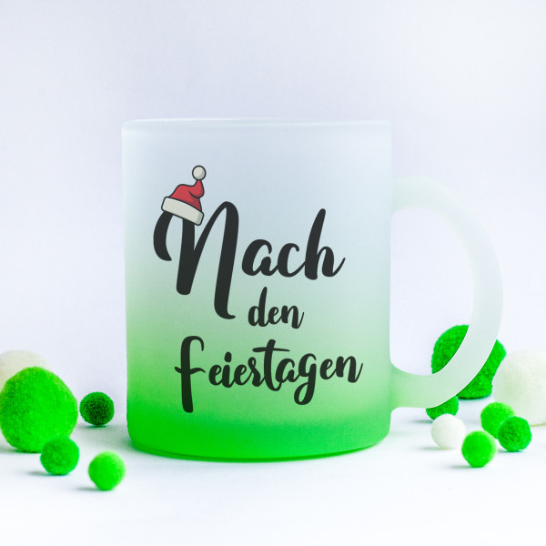 Milchglastasse "Nach den Feiertagen"