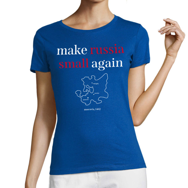 Frauen T-Shirt "Make Russia small again"
